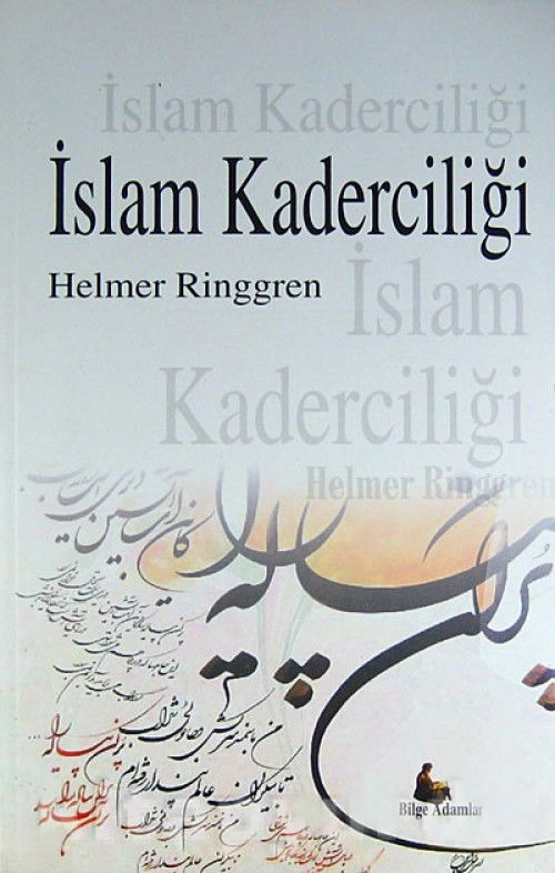İslam Kaderciliği, Helmer Ringgren