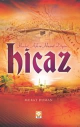 İbadet, Aşk ve Hasret Diyarı Hicaz,  Murat Duman