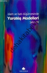 İslam ve Batı Düşüncesinde| Yaratılış Modelleri