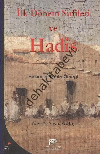 İlk Dönem Sufileri Ve Hadis, Yavuz Göktaş