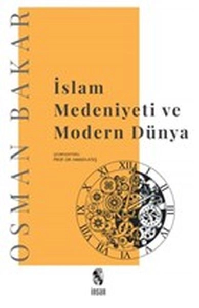 İslam Medeniyeti Ve Modern Dünya, İnsan Yayınları