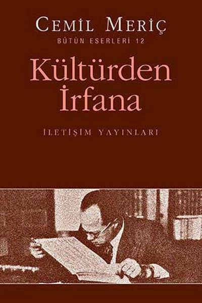 Kültürden İrfana, Cemil Meriç, İletişim Yayınevi