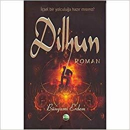 Dilhun, Bünyami Erdem