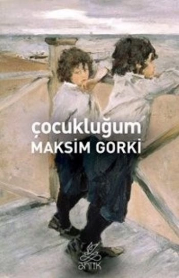 Çocukluğum, Maksim Gorki, Antik Kitap