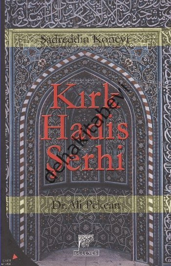 KIRK HADİS ŞERHİ, Sadreddin Konevi, Ali Pekcan