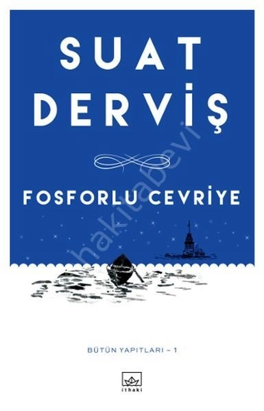 Fosforlu Cevriye, Suat Derviş, İthaki Yayınları