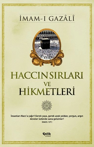 Haccın Sırları Ve Hikmetleri, İmam-ı Gazali, Çelik Yayınevi