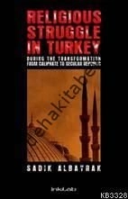 Religious Struggle In Turkey, Sadık Albayrak