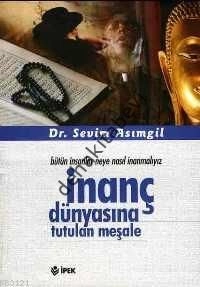 İnanç Dünyasına Tutulan Meşale