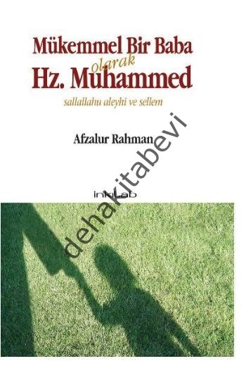 Mükemmel Bir Baba Olarak Hz. Muhammed (Sallallahu Aleyhi ve Sellem), Afzalur Rahman