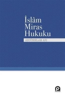 İslam Miras Hukuku, Abdüsselam Arı