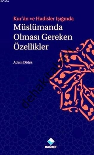 Müslümanda Olması Gereken Özellikler