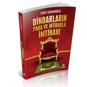 Dindarların Para ve İktidarla İmtihanı, Yavuz Bahadıroğlu