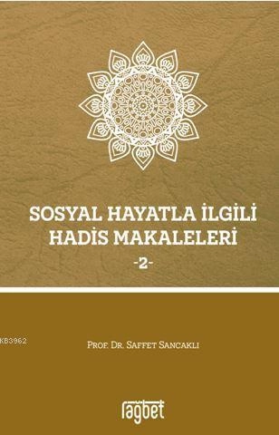 SOSYAL HAYATLA İLGİLİ HADİS MAKALELERİ -2-