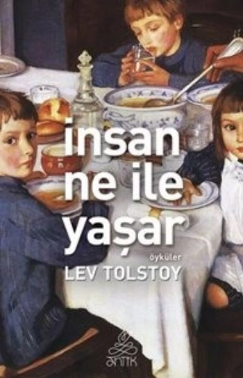 İnsan Ne ile Yaşar, Tolstoy, Antik Kitap