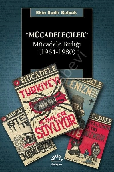 Mücadeleciler Mücadele Birliği 1964 1980, İletişim Yayınları