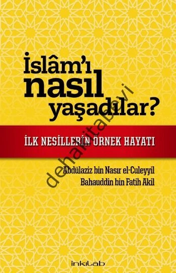 İslam'ı Nasıl Yaşadılar?, Bahauddin bin Fatih Akil