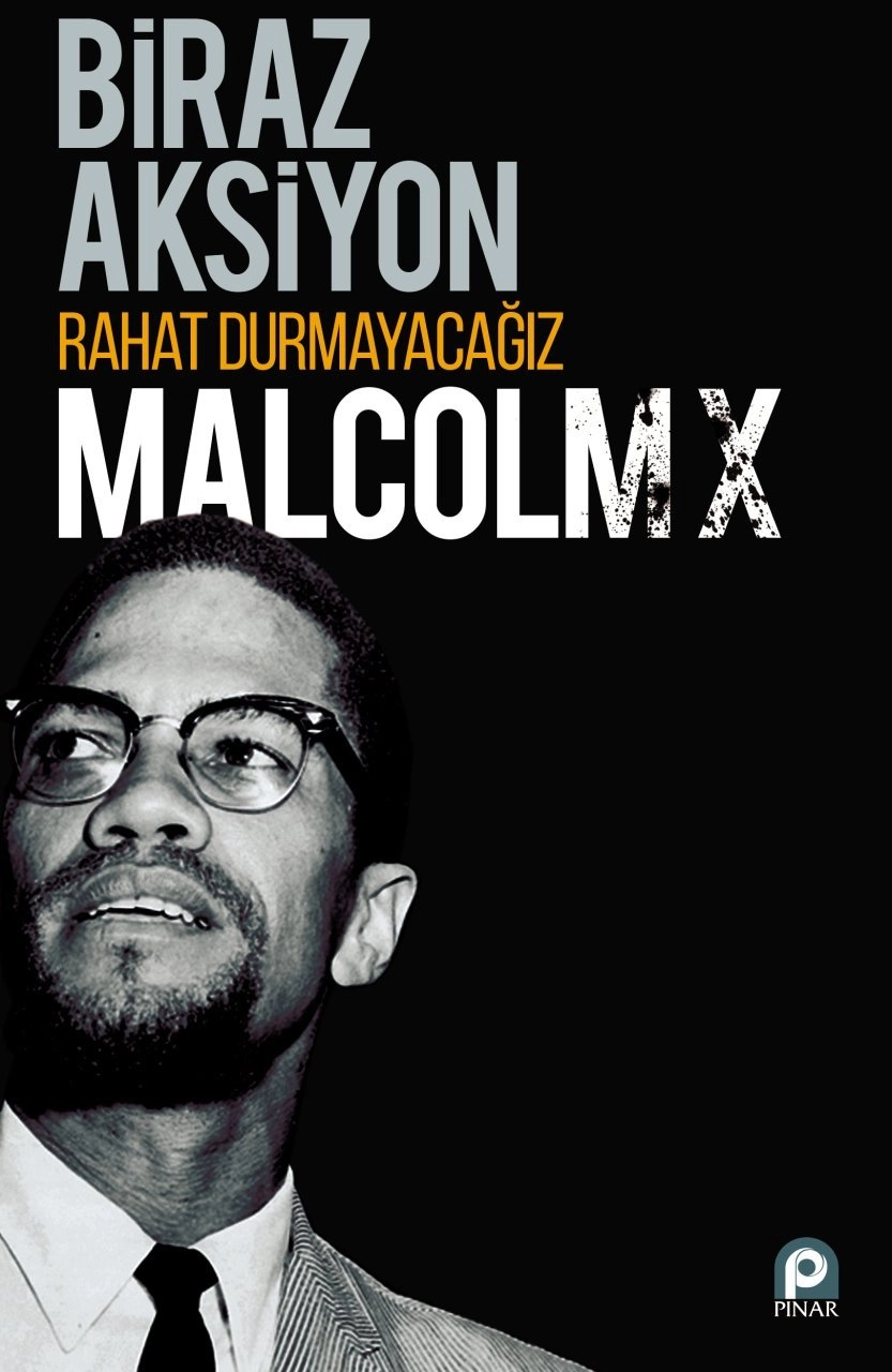 BİRAZ AKSİYON RAHAT DURMAYACAĞIZ MALCOLM X