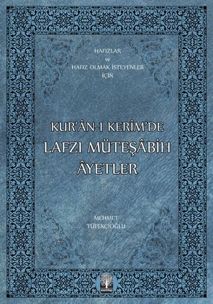 Kuranı Kerimde Lafzi Müteşabih Ayetler, Mehmet Tüfekçioğlu