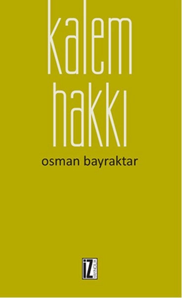 Kalem Hakkı, Osman Bayraktar
