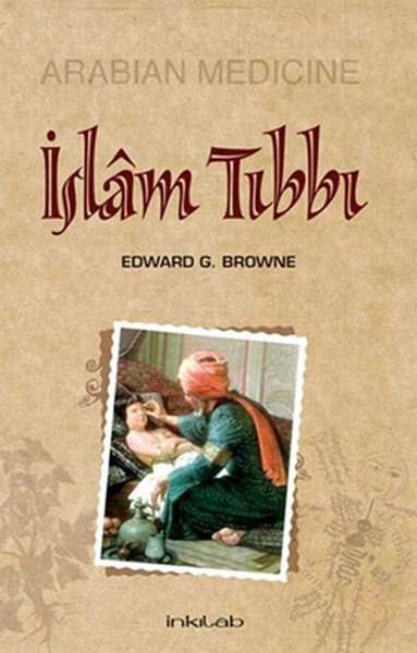İslam Tıbbı, Edward G. Browne, İnkılap Yayınları