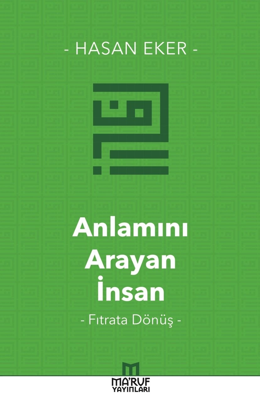 Anlamını Arayan İnsan Fıtrata Dönüş, Maruf Yayınları