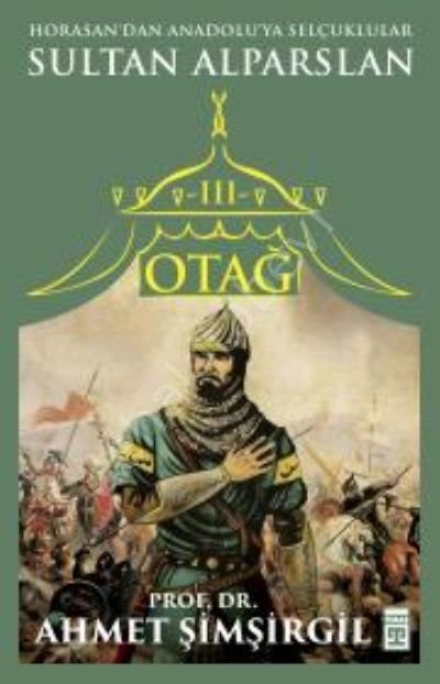 Otağ III: Sultan Alparslan, Ahmet Şimşirgil