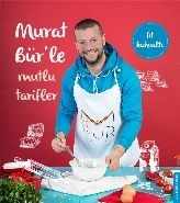 Murat Bürle Mutlu Tarifler, Murat Bür