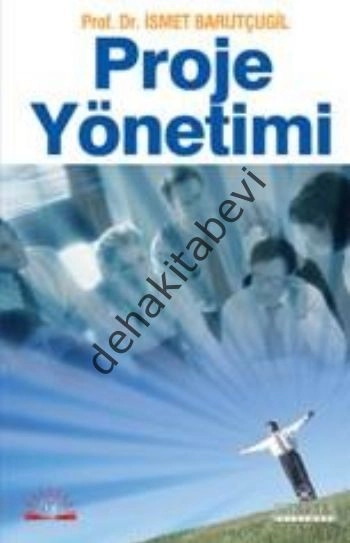 Proje Yönetimi, İsmet Barutçugil