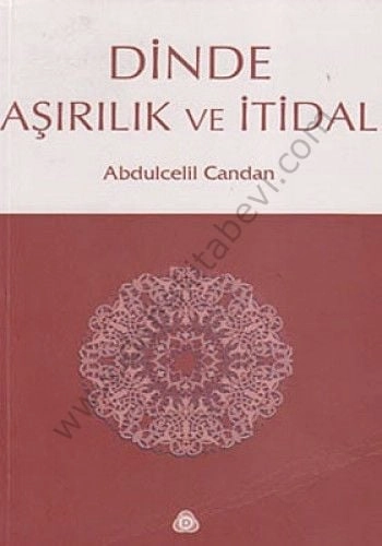Dinde Aşırılık Ve İtidal, Abdülcelil Candan, Düşün Yayıncılık