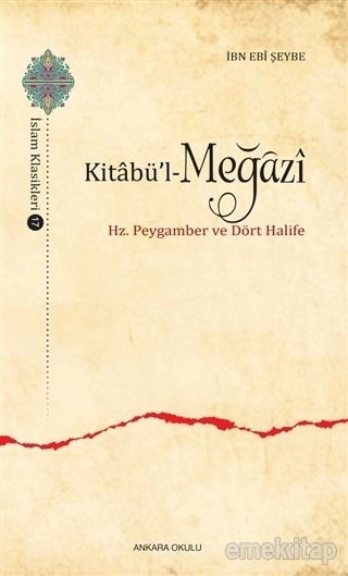 Kitabü’l Meğazi, Hz. Peygamber ve Dört Halife, İbn Ebi Şeybe