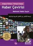 Haber Çevirisi / Arapça-Türkçe Türkçe-Arapça Anahtar Kitap Prof. Dr. Mehmet Hakkı Suçin