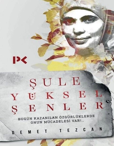 Şule Yüksel Şenler, Demet Tezcan