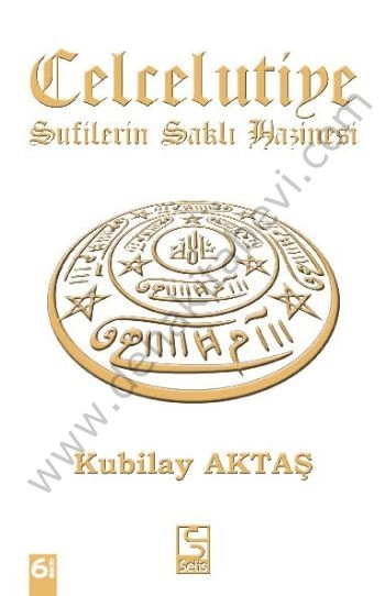 Celcelutiye, Sufilerin Saklı Hazinesi, Kubilay Aktaş