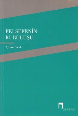 Felsefenin Kuruluşu, Ayhan Bıçak