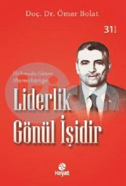 Liderlik Gönül İşidir, Ömer Bolat
