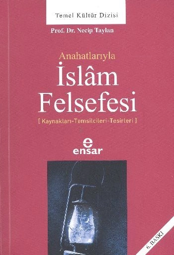 Anahatlarıyla İslam Felsefesi, Necip Taylan
