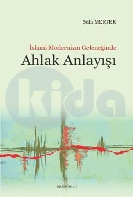 Ahlak Anlayışı İslami Modernizm Geleneğinde, Ankara Okulu Yayınları