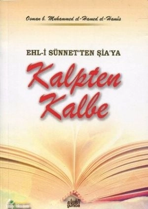 Ehli Sünnetten Şiaya   Kalpten Kalbe, Osman B. Muhammed El Hamis