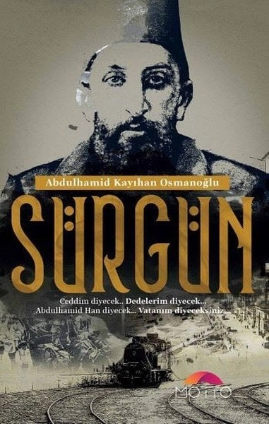 Sürgün, Abdülhamid Kayıhan Osmanoğlu, Motto Yayınları