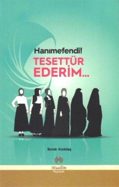 Hanımefendi Tesettür Ederim, Burak Kızıldaş
