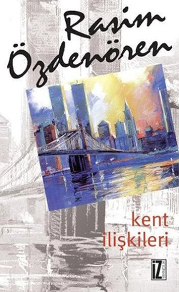 Kent İlişkileri, Rasim Özdenören