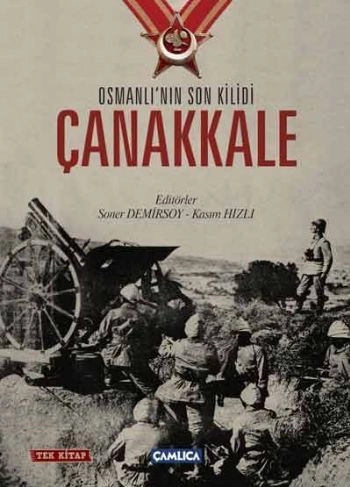 Osmanlı'nın Son Kilidi Çanakkale (Tek Kitap), Çamlıca