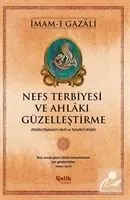 Nefs Terbiyesi ve Ahlakı Güzelleştirme, İmam Gazali, Çelik Yayınevi