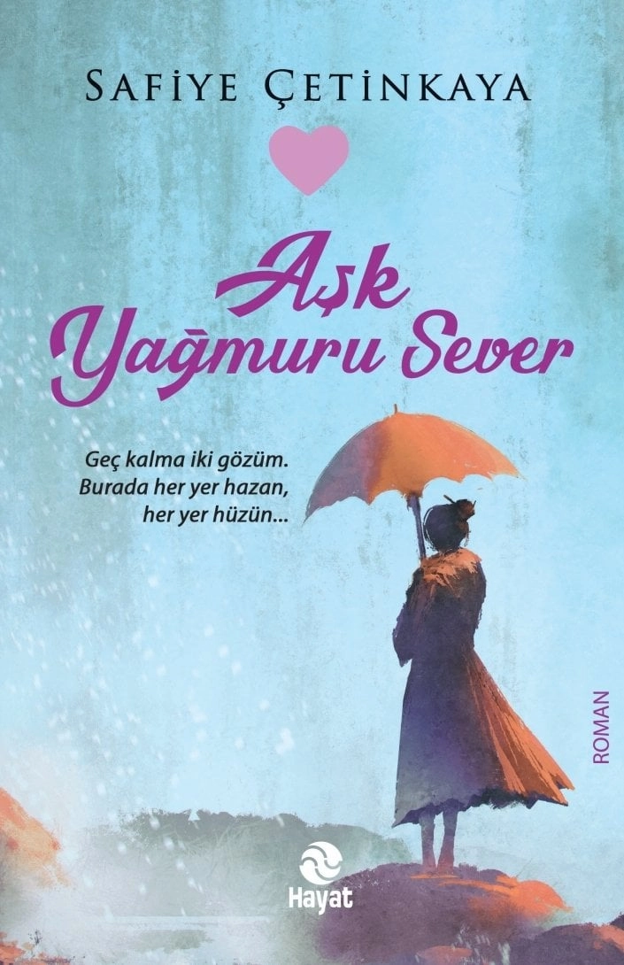 Aşk Yağmuru Sever, Safiye Çetinkaya