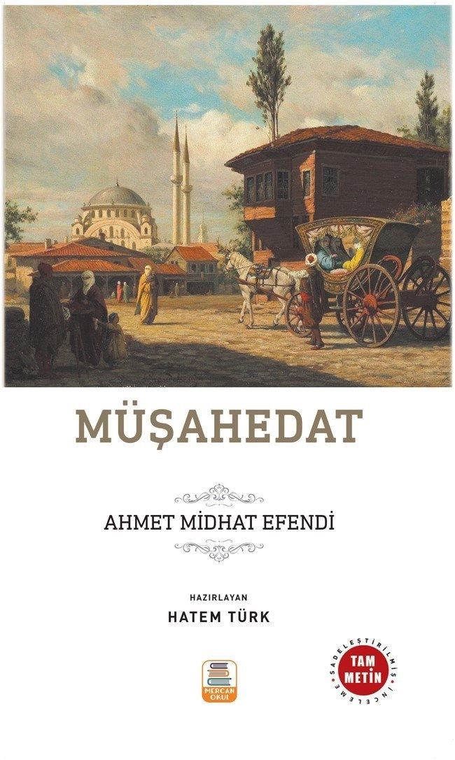 Müşahedat Ahmet Midhat Efendi ( Tam Metin ), Mercan Okul