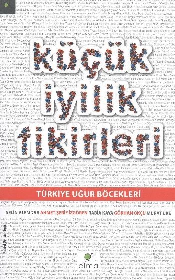 Küçük İyilik Fikirleri, Gökhan Okçu, ELMA Yayınevi