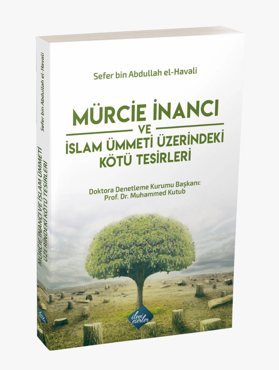 Mürcie İnancı ve İslam Ümmeti Üzerindeki Kötü Tesirleri, İlmieserler
