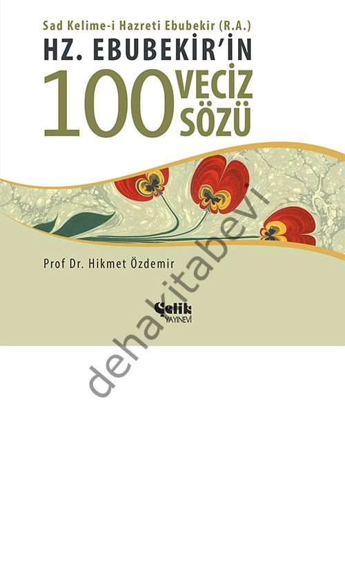 Hz. Ebubekir'in 100 Veciz Sözü, Hikmet Özdemir