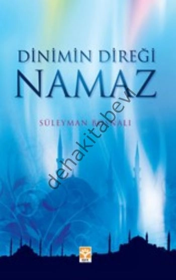 Dinimin Direği Namaz